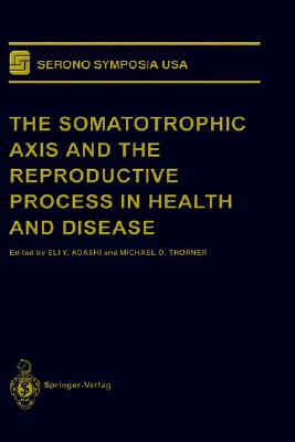 【预订】The Somatotrophic Axis and the Reproductive Process