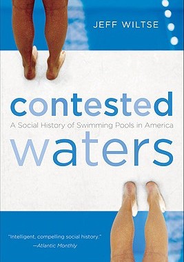 【预售】Contested Waters: A Social History of Swimming Pools