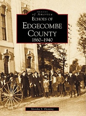 【预订】Echoes of Edgecombe County:: 1860-1940