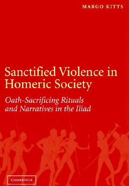 【预售】Sanctified Violence in Homeric Society: Oath-Making