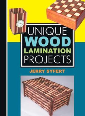 【预订】Unique Wood Lamination Projects