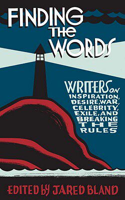 【预订】Finding the Words: Writers on Inspiration, Desire