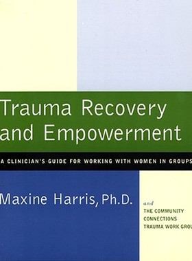 【预售】Trauma Recovery and Empowerment: A Clinician's Guide