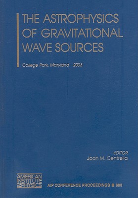 【预订】The Astrophysics of Gravitational Wave Sources