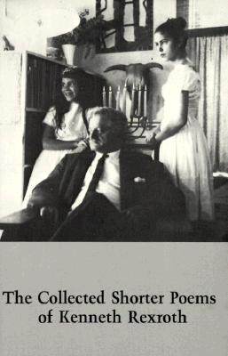 【预售】The Collected Shorter Poems of Kenneth Rexroth