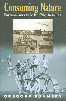 【预订】Consuming Nature: Environmentalism in the Fox River