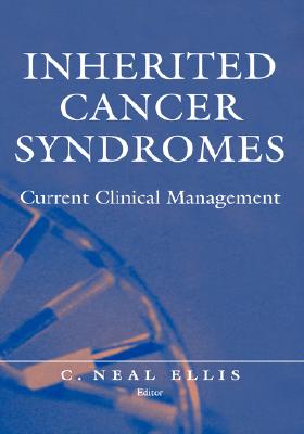 【预订】Inherited Cancer Syndromes: Current Clinical