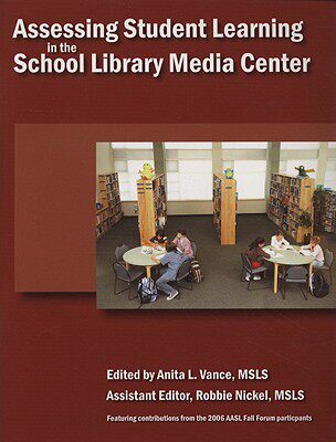 【预订】Assessing Student Learning in the School Library