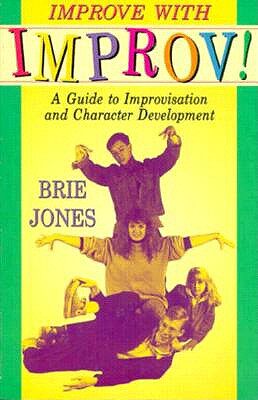 【预订】Improve with Improv!: A Guide to Improvisation and