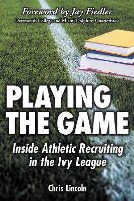 【预订】Playing the Game: Inside Athletic Recruiting in the