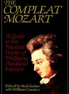【预订】The Compleat Mozart: A Guide to the Musical Works of