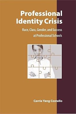 【预订】Professional Identity Crisis: Race, Class, Gender