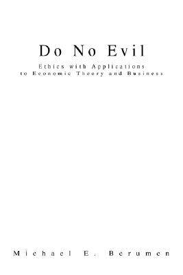 【预售】Do No Evil: Ethics with Applications to Economic