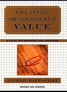 【预订】Creating Shareholder Value: A Guide for Managers and