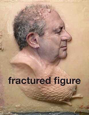【预订】Fractured Figure: Works from the Dakis Joannou