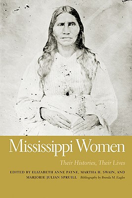 【预订】Mississippi Women, Volume 2: Their Histories, Their