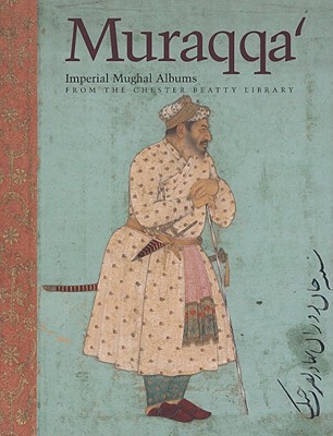 【预订】Muraqqa': Imperial Mughal Albums