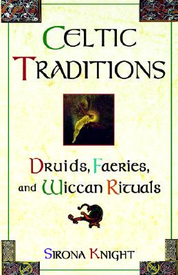 【预售】Celtic Traditions: Druids, Faeries, and Wiccan