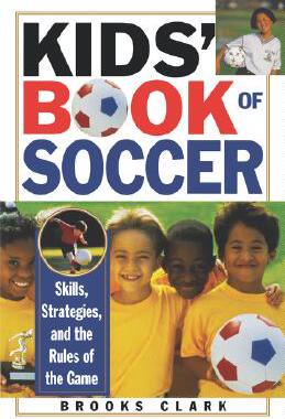 【预售】Kids' Book of Soccer: Skills, Strategies, and the
