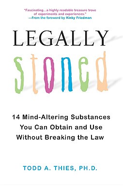【预订】Legally Stoned: 14 Mind-Altering Substances You Can