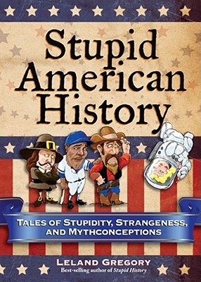 【预售】Stupid American History: Tales of Stupidity