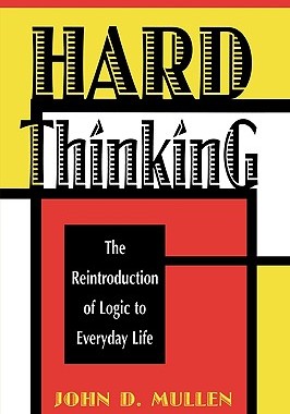 【预售】Hard Thinking: The Reintroduction of Logic to
