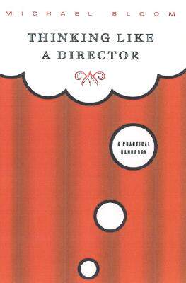 【预售】Thinking Like a Director: A Practical Handbook