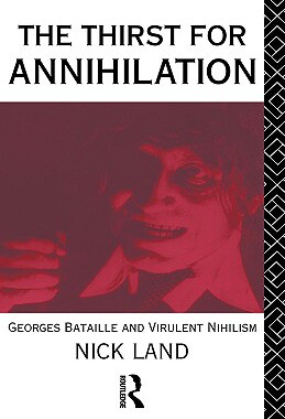 【预售】The Thirst for Annihilation: Georges Bataille and