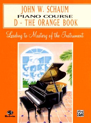 【预售】John W. Schaum Piano Course: D: The Orange Book 书籍/杂志/报纸 原版其它 原图主图