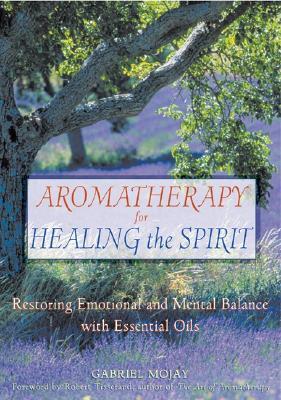 【预售】Aromatherapy for Healing the Spirit: Restoring