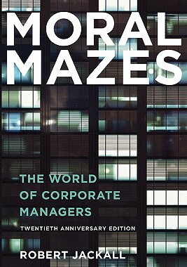 【预售】Moral Mazes: The World of Corporate Managers