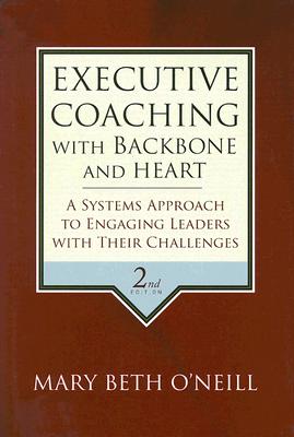 Executive Coaching With Backbone And Heart: A 书籍/杂志/报纸 文学小说类原版书 原图主图