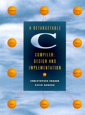【预订】A Retargetable C Compiler: Design and
