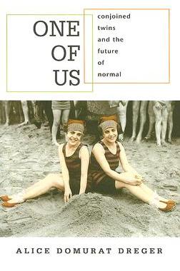 【预售】One of Us: Conjoined Twins and the Future of Normal