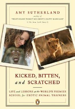 【预售】Kicked, Bitten, and Scratched: Life and Lessons at