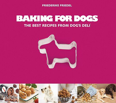 【预售】Baking for Dogs: The Best Recipes from Dog's Deli