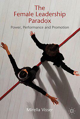 【预售】The Female Leadership Paradox: Power, Performance