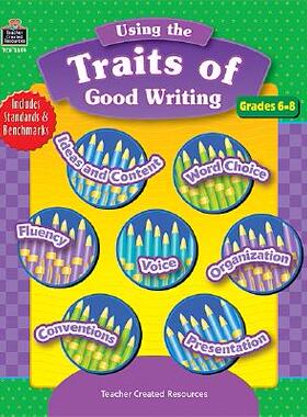 【预售】Using the Traits of Good Writing, Grades 6-8