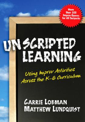 【预售】Unscripted Learning: Using Improv Activities Across