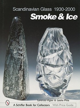 【预售】Scandinavian Glass 1930-2000: Smoke & Ice