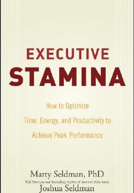 【预售】Executive Stamina: How To Optimize Time, Energy, And