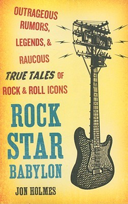 【预售】Rock Star Babylon: Outrageous Rumors, Legends, and
