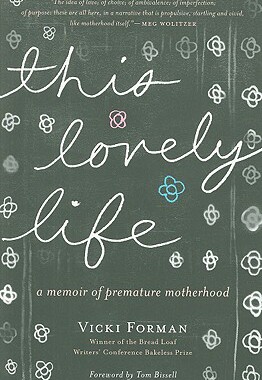 【预售】This Lovely Life: A Memoir of Premature Motherhood