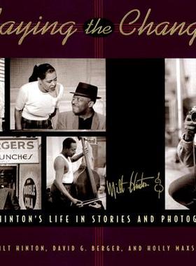 【预售】Playing the Changes: Milt Hinton's Life in Stories