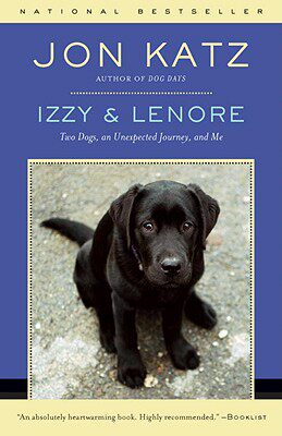【预售】Izzy & Lenore: Two Dogs, an Unexpected Journey, and