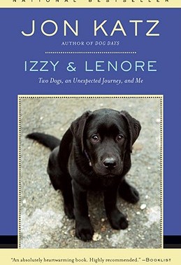 【预售】Izzy & Lenore: Two Dogs, an Unexpected Journey, and