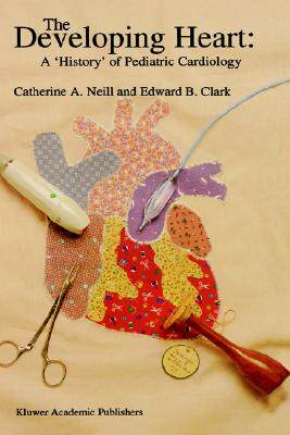 【预售】The Developing Heart: A History' of Pediatric