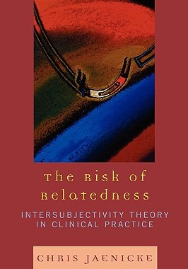 【预售】The Risk of Relatedness: Intersubjectivity Theory in