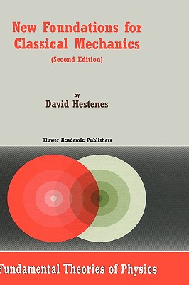 【预售】New Foundations for Classical Mechanics