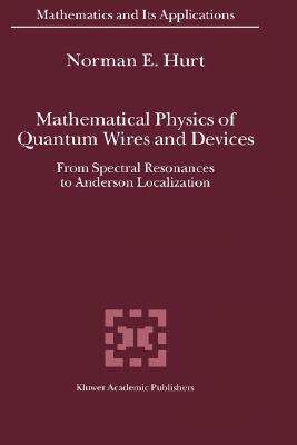 【预售】Mathematical Physics of Quantum Wires and Devices: